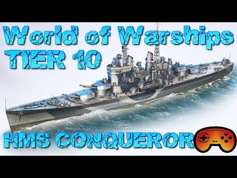 HMS Conqueror Tier X Schlachtschiff der Royal Navy - World of Warships - Ideen zum Gameplay Deutsch