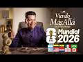 Viendo Más Allá l ¡ESTO VIENE PARA EL MUNDIAL 2026!