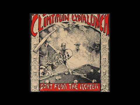 Clint Ruin / Lydia Lunch ‎– Don't Fear The Reaper ‎(Full EP, HQ) 1991