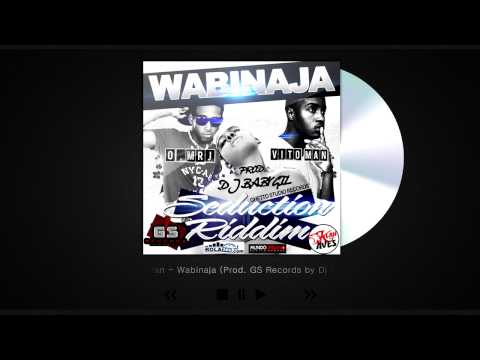 O  Mr J Ft  Vito Man   Wabinaja Prod  GS Records by Dj Baby Gil Seduction Riddim