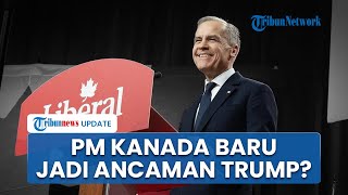 PM Kanada Pengganti Justin Trudeau Langsung Serukan Perang Dagang Lawan Trump, Singgung Pembalasan