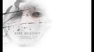 Rise Against - New Single 2014 - I don&#39;t want to be here anymore