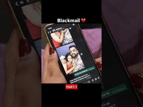 #p1 Blackmail 💔🥺🥀#sad #lovestory #sadstory #love #lovetale #shorts @BPLOVE09