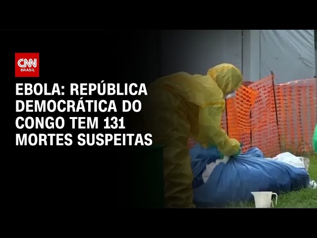 Sobe para 131 o número de mortes relacionadas ao Ebola na RD Congo | CNN 360°