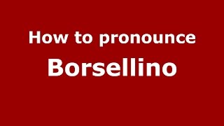 How to pronounce Borsellino