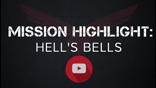 Mission Highlight: Hell's Bells