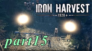 【Iron Harvest】鉄の戦士達を求めてpart15【実況】