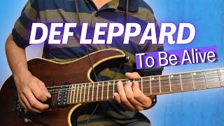 Def Leppard - To be Alive guitar cover