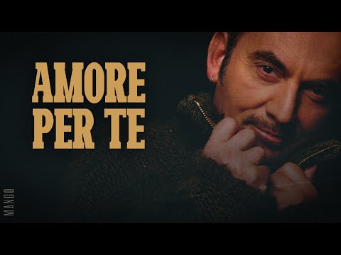 Mango 🎵 AMORE PER TE (Lyrics/Testo)