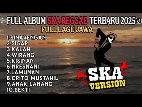SINARENGAN || SIGAR || JAWA FULL ALBUM SKA REGGAE SANTAI TERBAIK VIRAL TIKTOK TERBARU 2025 !