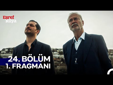 Eşref Rüya 24. Bölüm 1. Fragmanı