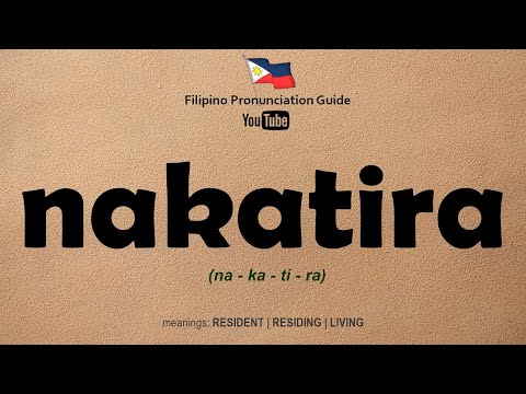 How to Pronounce NAKATIRA | Filipino Language Lesson | Tagalog-English Lesson