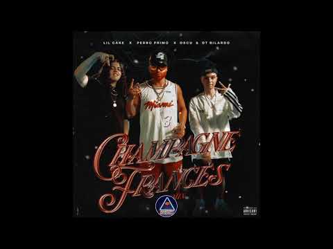 Perro Primo, Oscu, LiL CaKe, DT.Bilardo – Champagne Frances (Remix) (Audio Oficial)