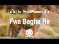 8D Audio | Fwa Bagha Re - Pappu Karki | 8D MUSIC India