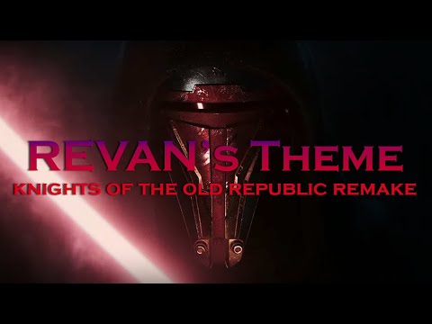 KNIGHTS OF THE OLD REPUBLIC Remake - Revan's theme