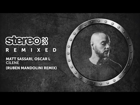 Matt Sassari, Oscar L - Cilene (Ruben Mandolini Remix)