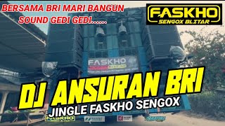 Download lagu JINGLE FASKHO SENGOX TERBARU || DJ ANGSURAN BRI FULL BASS (Bersama BRI Mari Bangun Sound Gedi Gedi) mp3