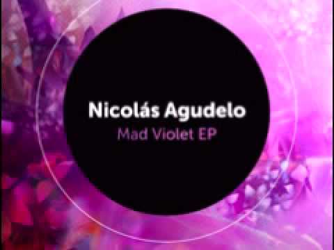 Nicolas Agudelo 'Mad Violet' (Emotional Mix)