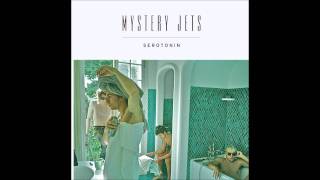 Mystery Jets - Too Late to Talk [Serotonin]