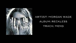 Morgan Wade Mend