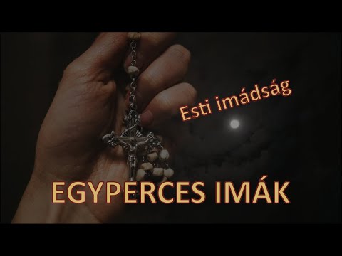 EGYPERCES IMÁK - Esti imádság