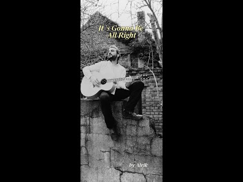 Alrik - It's Gonna Be All Right (Music Video)