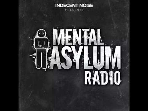Indecent Noise -  Mental Asylum Radio 014  •●ૐ●•