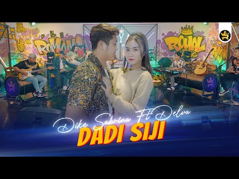 DIKE SABRINA FT DELVA - DADI SIJI ( Official Live Video Royal Music )