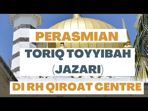 MONTAJ TORIQ TOYYIBAH JAZARI DI RH QIROAT CENTRE
