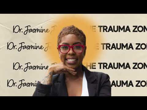 Dr. Jasmine James-- The Trauma Zone | Grantee Spotlight