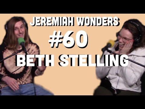 Beth Stelling (The Standups) | Jeremiah Wonders Ep 60