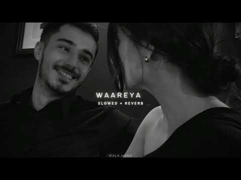 Waareya (𝙨𝙡𝙤𝙬𝙚𝙙 𝙩𝙤 𝙥𝙚𝙧𝙛𝙚𝙘𝙩𝙞𝙤𝙣 + 𝙧𝙚𝙫𝙚𝙧𝙗)❣️