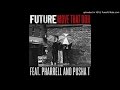 Future Move That Dope Ft Pharrell Pusha T Casino Clean Radio Edit