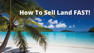 Land Investing Tips HOW TO SELL LAND FAST