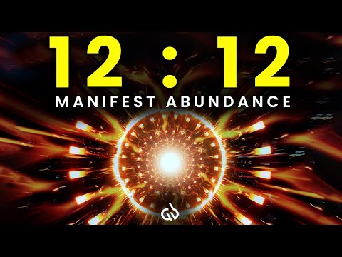 12:12 Portal Manifestation Frequency: Unlock Abundance & Harmony, 1212 Hz ✨💖