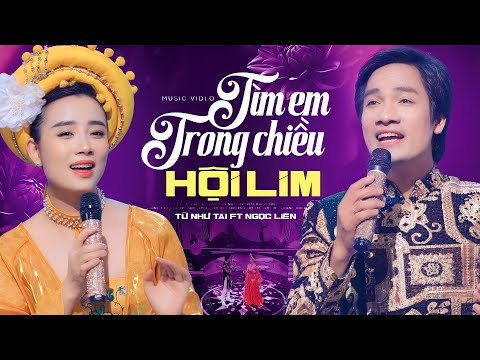 Tuyệt Phẩm Song Ca - KHÔNG THỂ BỎ LỠ - Tìm Em Trong Chiều Hội Lim [MV]- Từ Như Tài ft Ngọc Liên