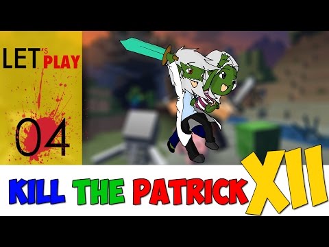 Kill the Patrick XII - ep.4 - Enchantés