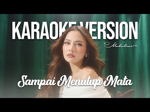 MAHALINI - SAMPAI MENUTUP MATA (KARAOKE VERSION + LYRIC VIDEO)