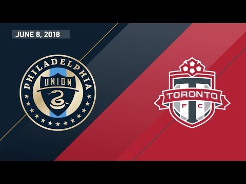 HIGHLIGHTS: Philadelphia Union vs. Toronto FC | June 8, 2018