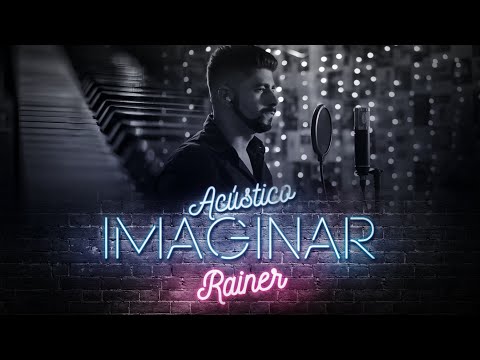 Rainer - Acústico Imaginar
