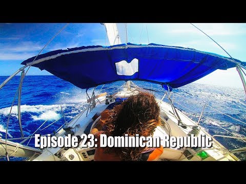 The Friendly Pirates ep. 23: The Dominican Shakedown (Sailing Turks to Dominican Republic)
