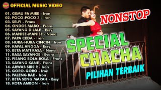 Download lagu Nonstop Special Cha Cha Pilihan Terbaik | Lagu Indonesia TImur mp3