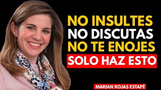 HOW TO NEVER GET ANGRY OR UPSET WITH ANYONE | MARIAN ROJAS ESTAPÉ MOTIVATIONAL SPEECH