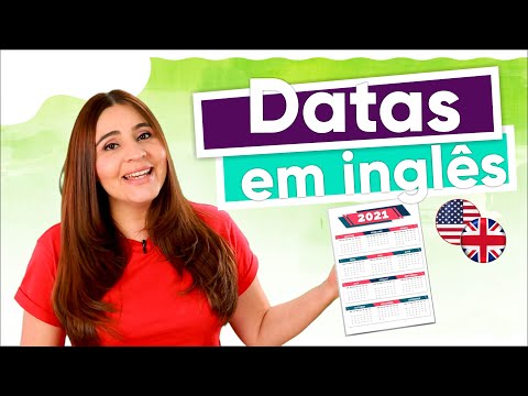 CALENDÁRIO | DATAS EM INGLÊS: Dias, meses e anos.