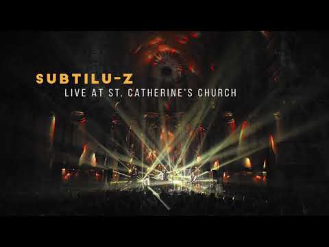 Subtilu-Z Live At St. Catherine's Church