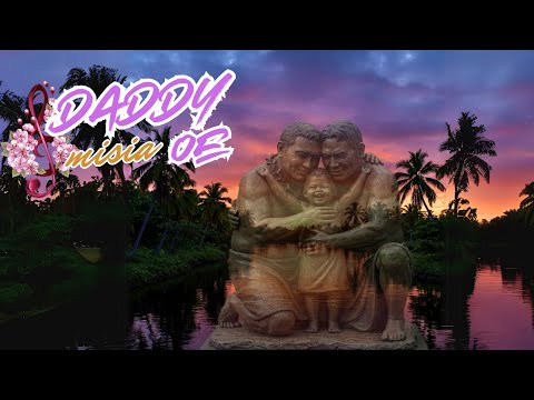 Daddy Ua Misia Lava Oe | Samoan Official Music 2025