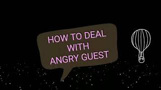 preview picture of video 'How to handle Angry guest.'