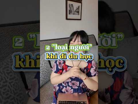 Du học có 2 kiểu người