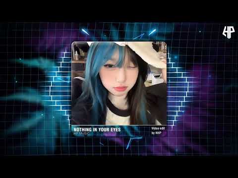 Nothing In Your Eyes Remix - Nhạc Remix Hot TikTok 2025