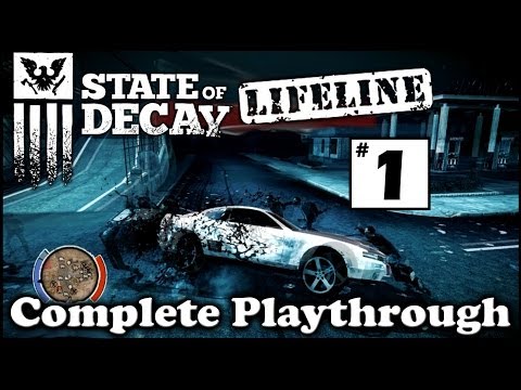 State of Decay: Lifeline Part 1 (no commentary) Complete Playthrough